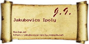 Jakubovics Ipoly névjegykártya